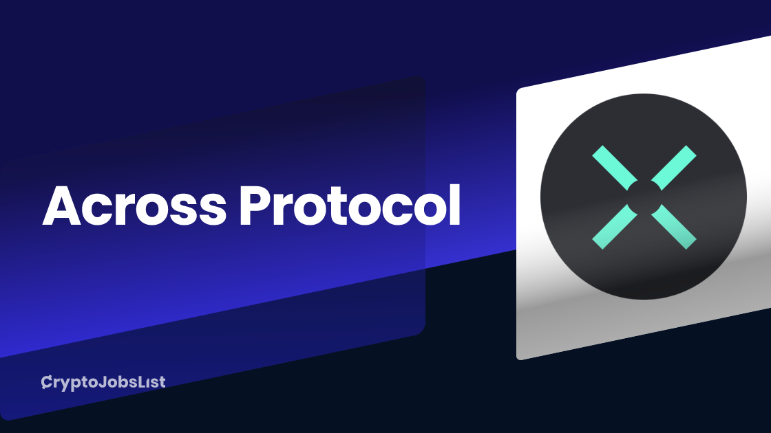 Across Protocol Jobs & Careers. 7 closed jobs | Crypto Jobs List