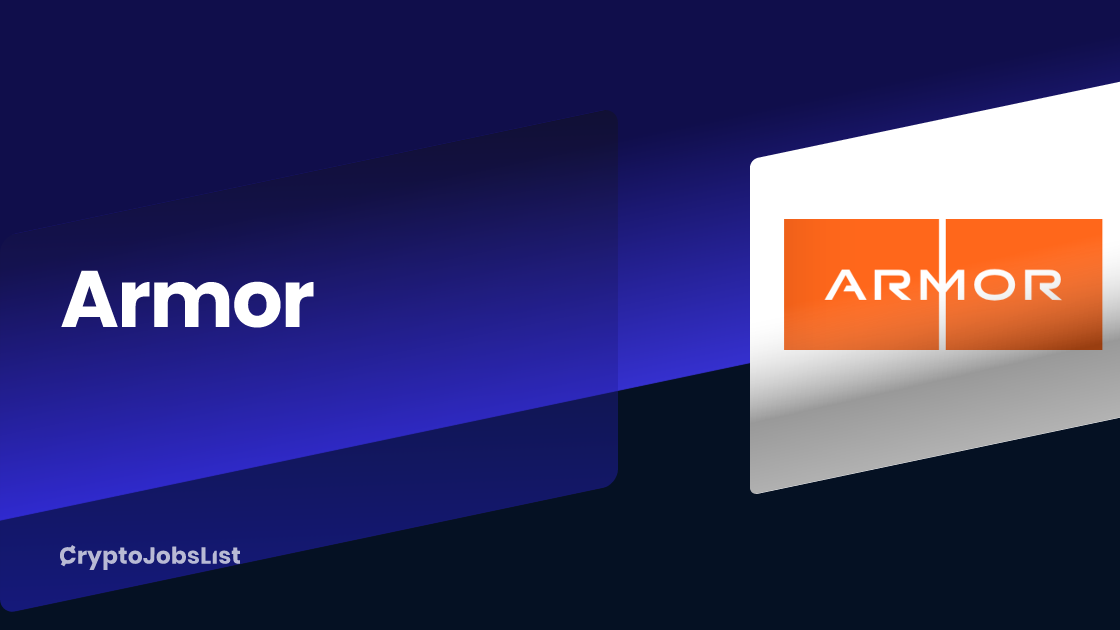 Armor | Web3 Jobs, Company Overview, Reviews | May 2026