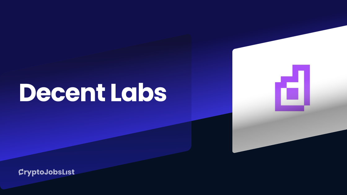 Decent Labs | Web3 Jobs, Company Overview, Reviews | June 2026