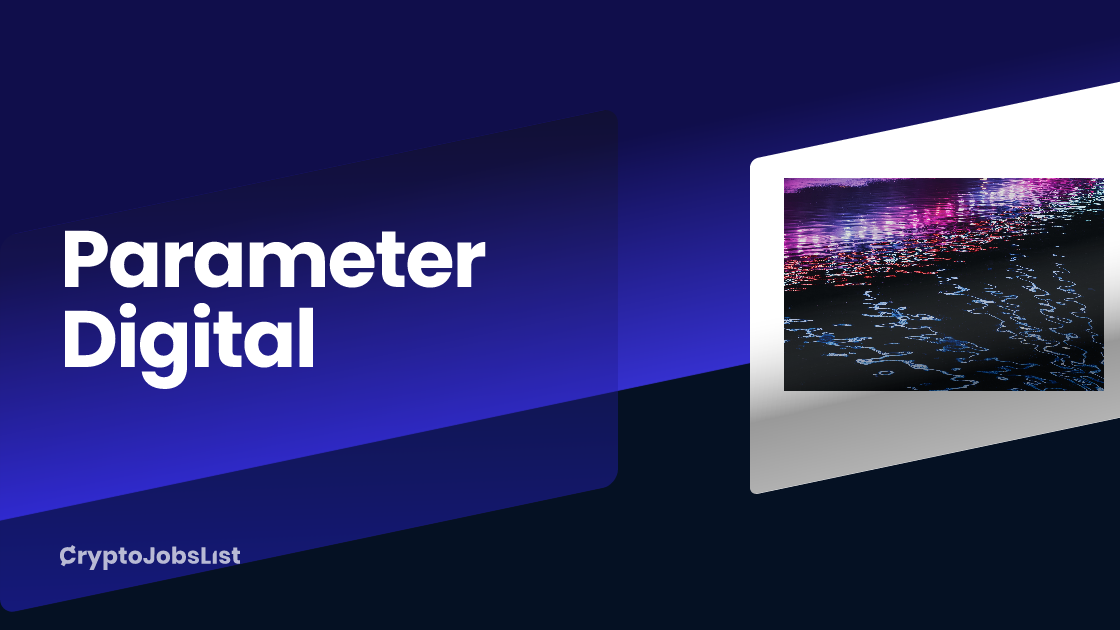 Digital Parameter Parameter Digital | Web3 Jobs, Company Overview, Reviews | May 2026