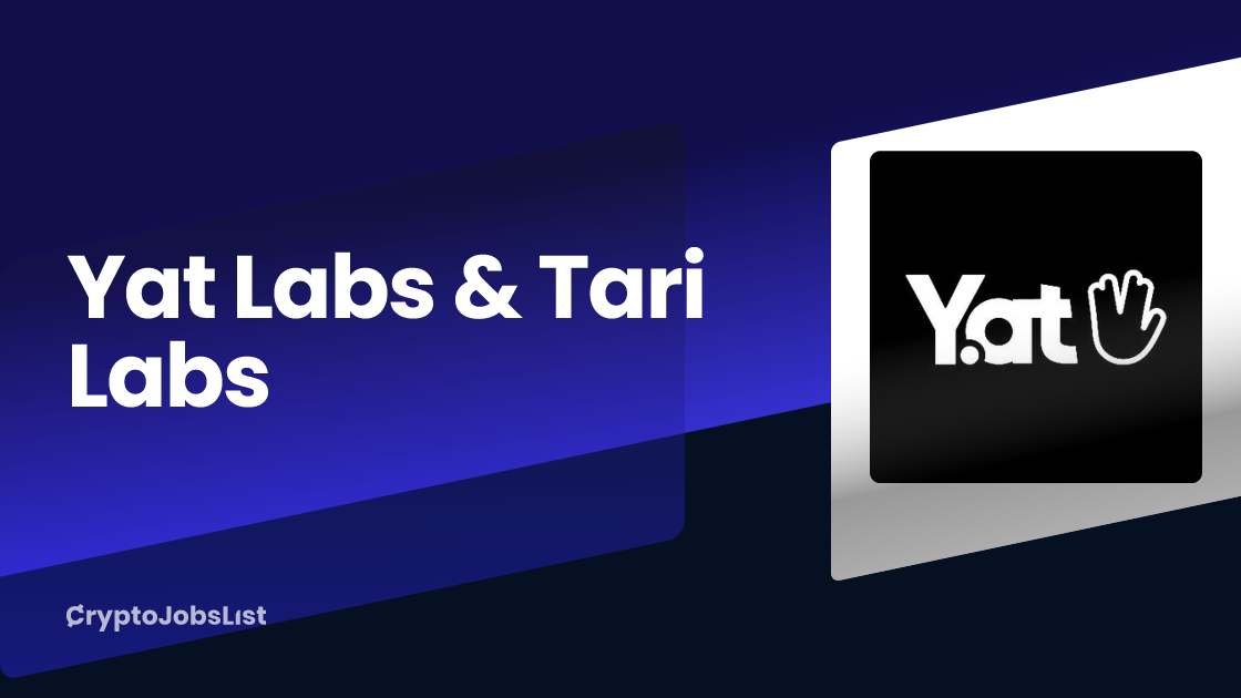 Yat Labs & Tari Labs Jobs & Careers. 11 closed jobs Crypto Jobs List