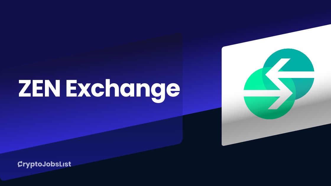 ZEN Exchange | Web3 Jobs, Company Overview, Reviews | May 2026