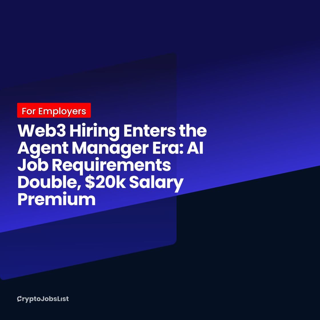 Web3 Hiring Enters the Agent Manager Era: AI Job Requirements Double, $20k Salary Premium