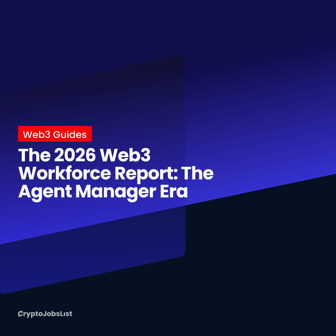 The 2026 Web3 Workforce Report: The Agent Manager Era