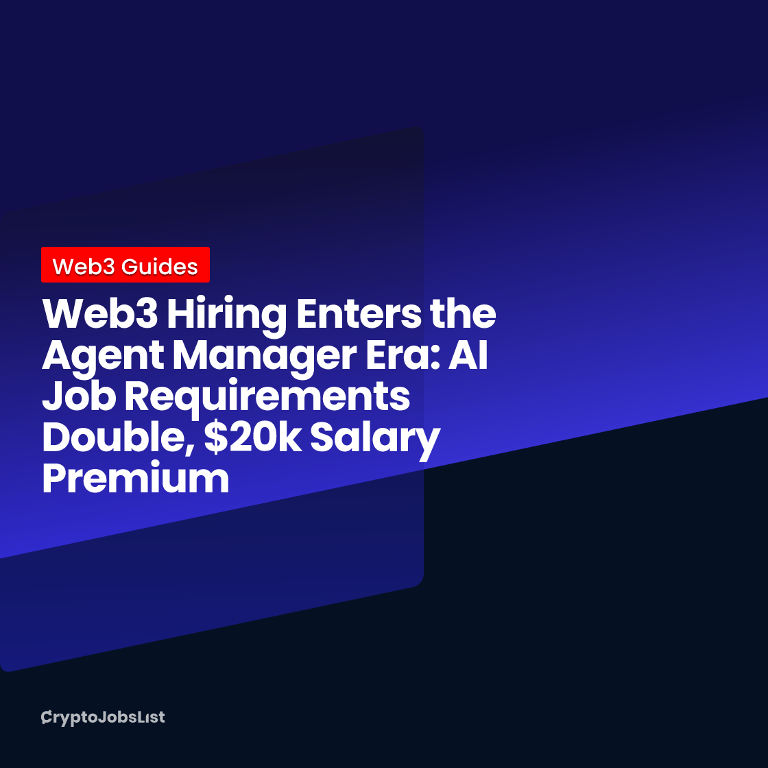 Web3 Hiring Enters the Agent Manager Era: AI Job Requirements Double, $20k Salary Premium