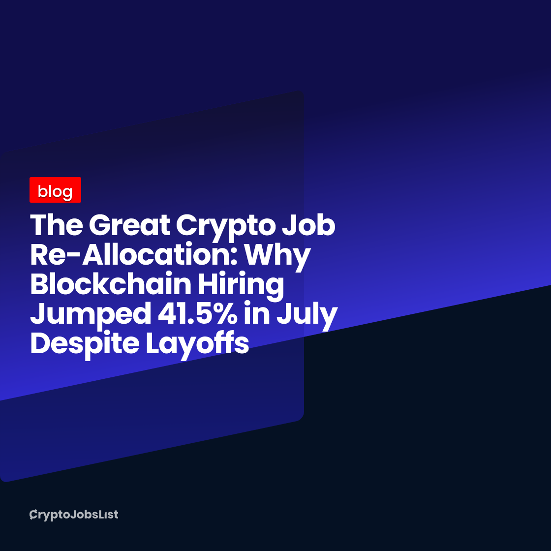 The Great Crypto Job Re-Allocation: Why Blockchain Hiring Jumped 41.5% in July Despite Layoffs