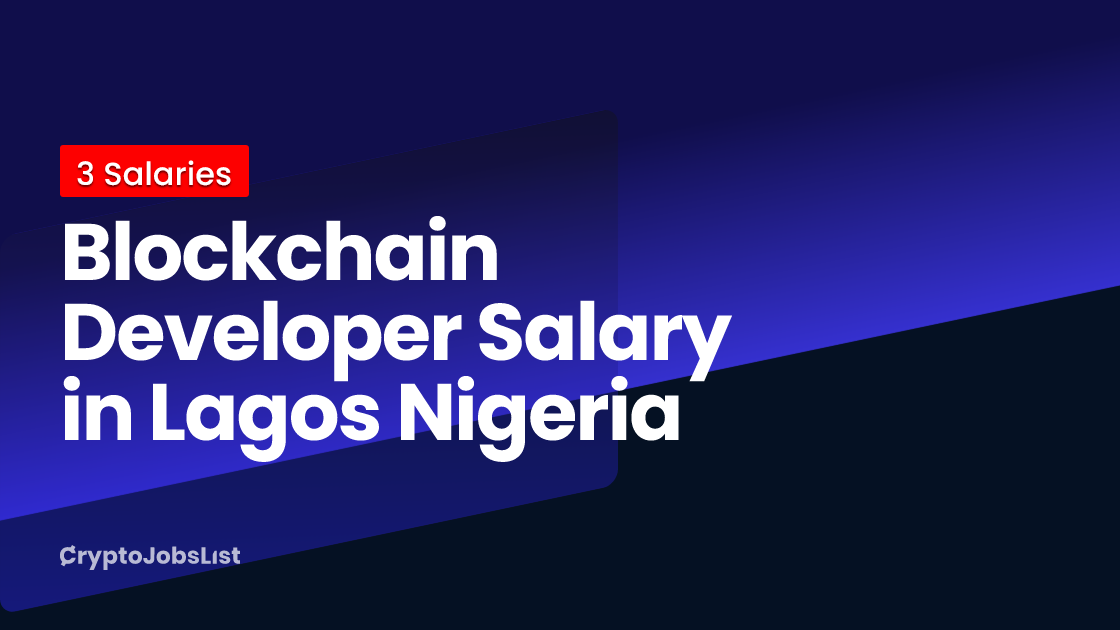 Blockchain Developer Salary in Lagos Nigeria in 2024 (Updated Daily