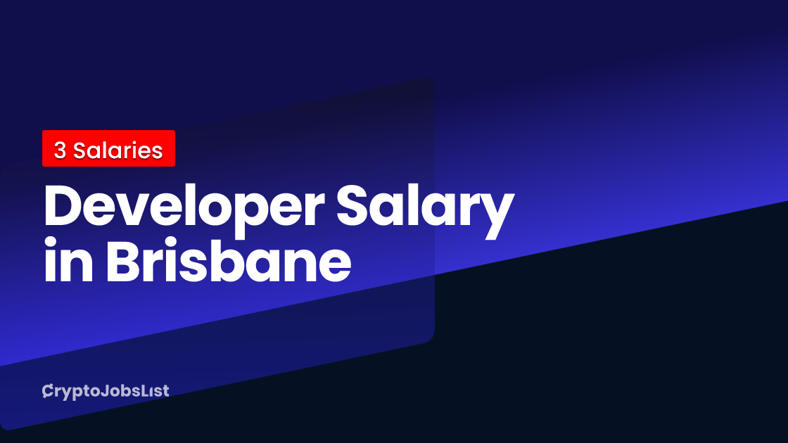 Developer Salary in Brisbane in 2023 (Updated Daily) Crypto Jobs List