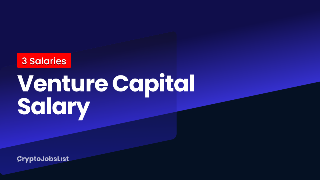 Venture Capital Salary in 2024 (Updated Daily) Crypto Jobs List