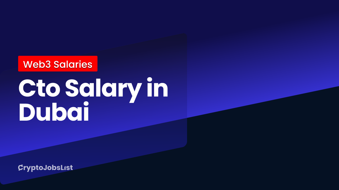 cto-salary-in-dubai-in-2023-updated-daily-crypto-jobs-list
