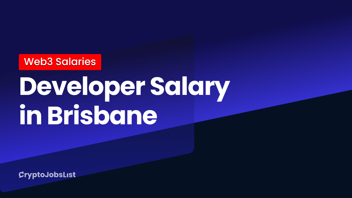 developer-salary-in-brisbane-in-2023-updated-daily-crypto-jobs-list