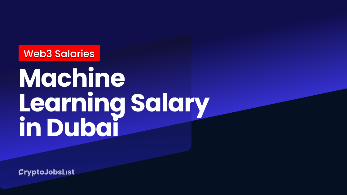 machine-learning-salary-in-dubai-in-2024-updated-daily-crypto-jobs-list