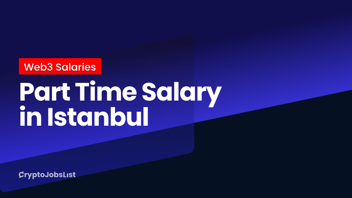 Part time salary in istanbul in 2024 updated daily crypto jobs list