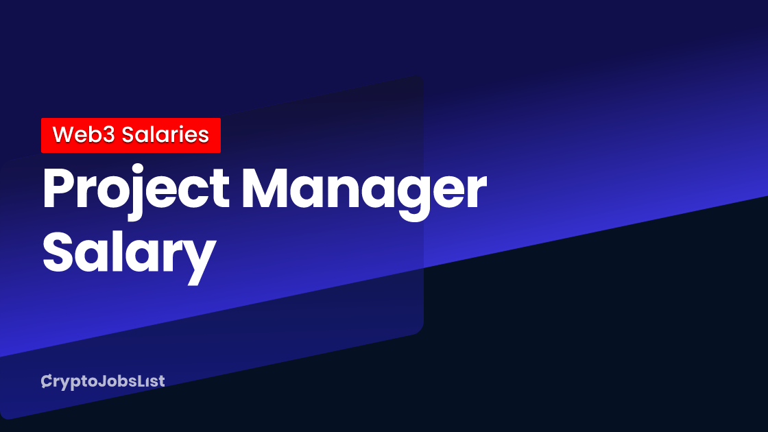 Project Manager Salary in 2024 (Updated Daily) Crypto Jobs List