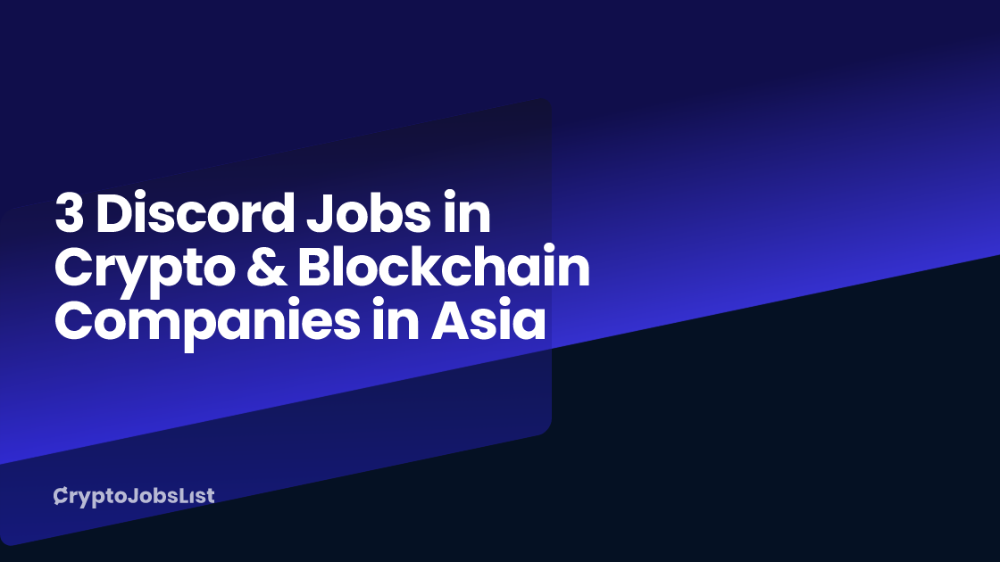 3 Discord Jobs in Crypto & Blockchain Companies in Asia CryptoJobsList