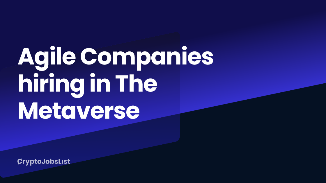 Agile Companies hiring in The Metaverse