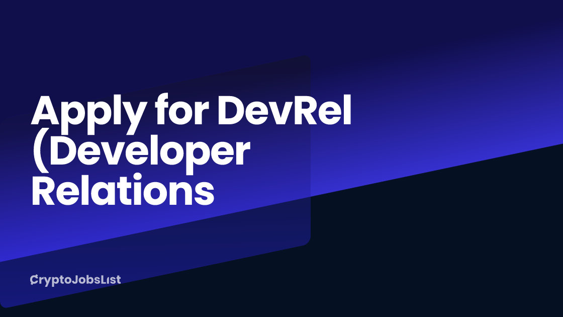 Web3 Developer Relations Jobs - $145k-$300k/year