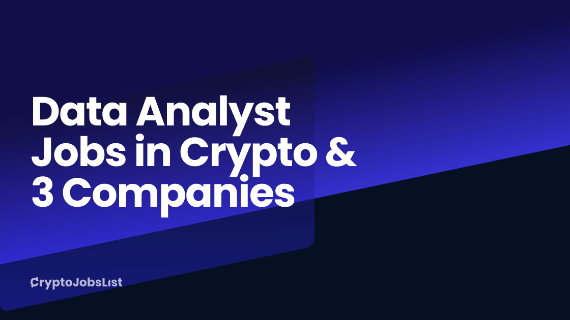 Data Analyst Jobs in Crypto & 3 Companies paying 6k202k+ per year