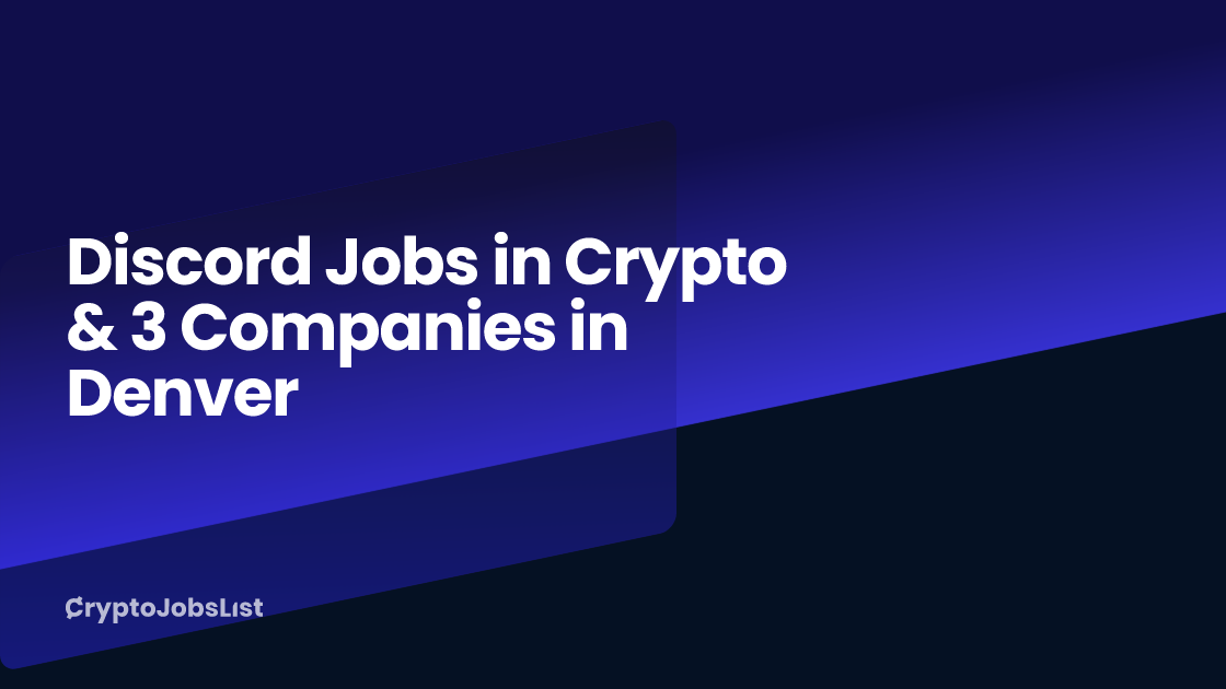 Discord Jobs in Crypto & 3 Companies in Denver (Updated Daily)