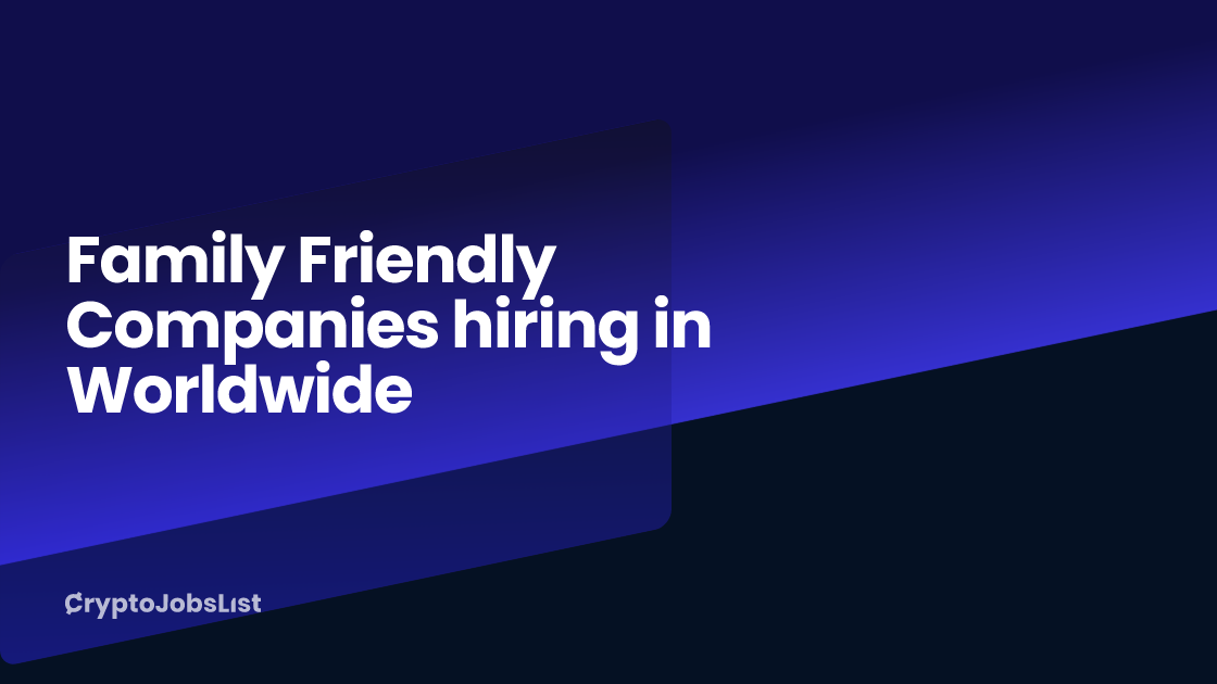 Family Friendly Companies hiring in Worldwide