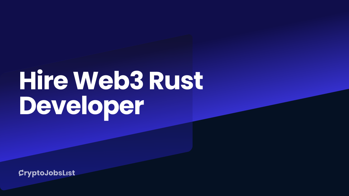 Hire a Web3 Rust Developer | 127+ Vetted Profiles (2026)