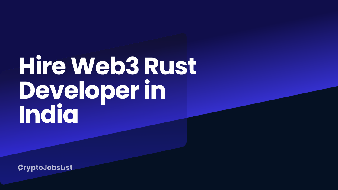 Hire a Web3 Rust Developer in India | 15+ Vetted Profiles (2026)