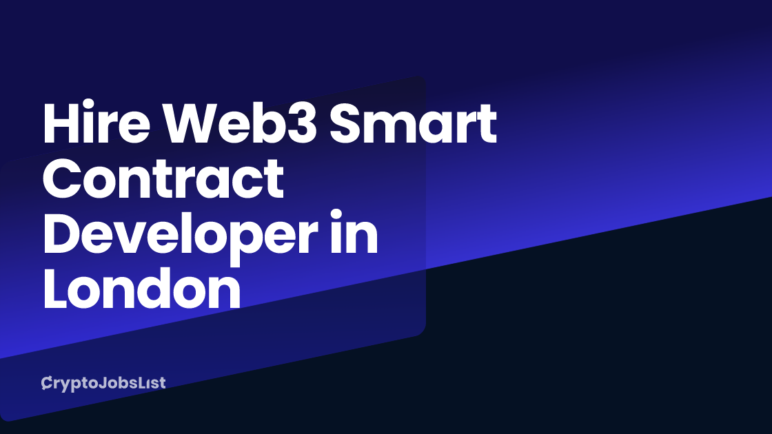 Hire a Web3 Smart Contract Developer in London | 9+ Vetted Profiles (2026)