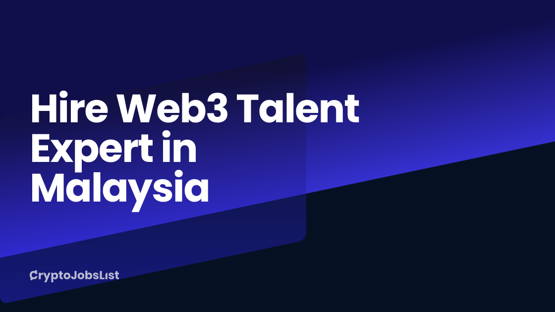 Hire a Web3 Talent Expert in Malaysia | 347+ Vetted Profiles (2026)