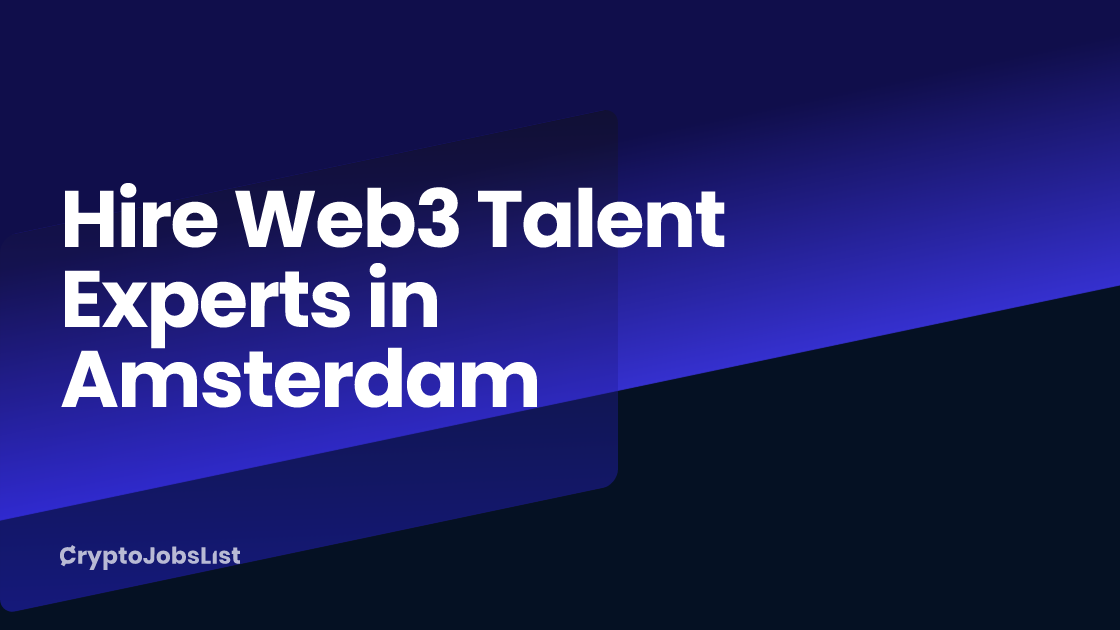 Hire Web3 Talent Experts in Amsterdam. 8 profiles - November 2024