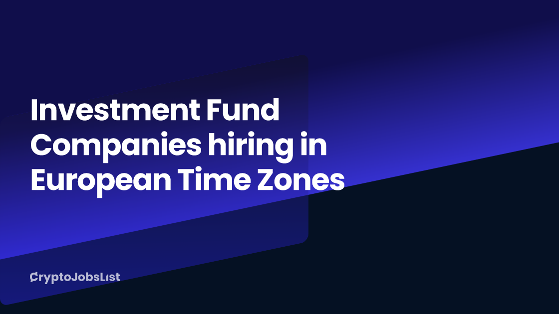 Investment Fund Companies hiring in European Time Zones