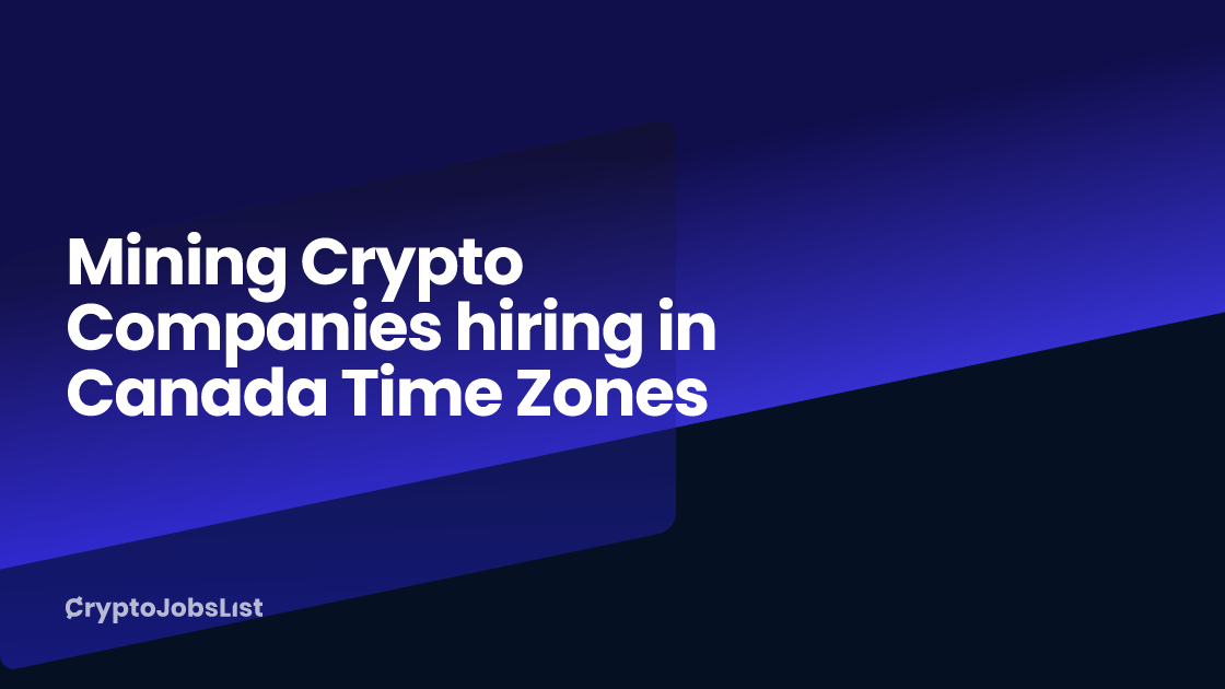 mining-crypto-companies-hiring-in-canada-time-zones