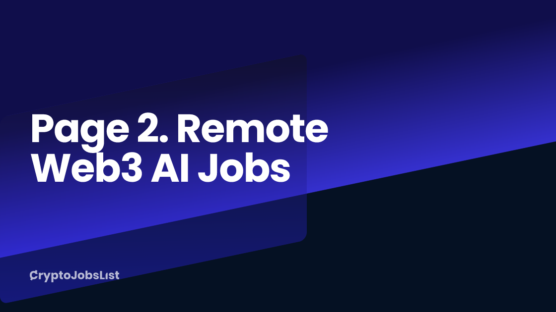Web Jobs Remote Page 2. Remote Web3 AI Jobs