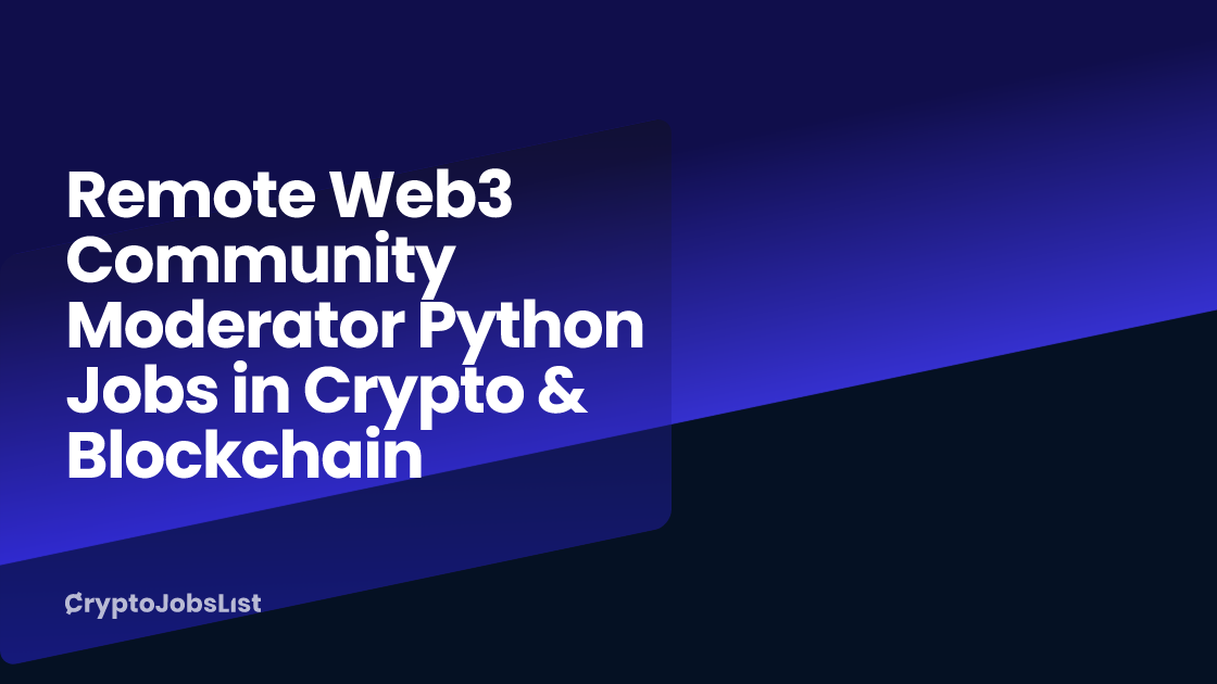 Remote Web3 Community Moderator Python Jobs in Crypto & Blockchain ...
