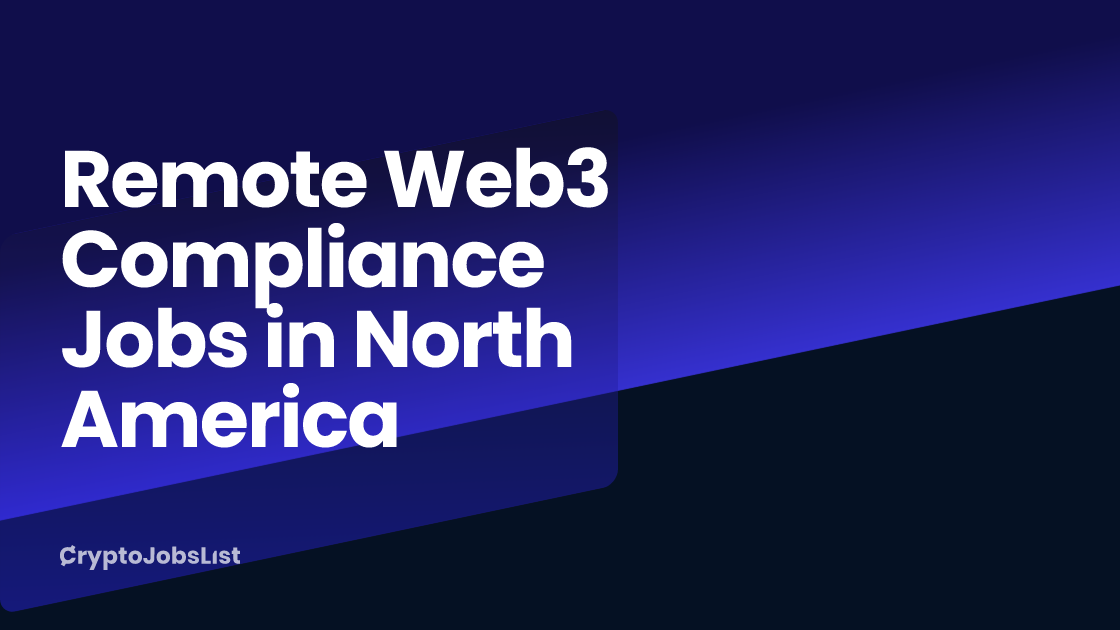 Remote Web3 Compliance Jobs in North America