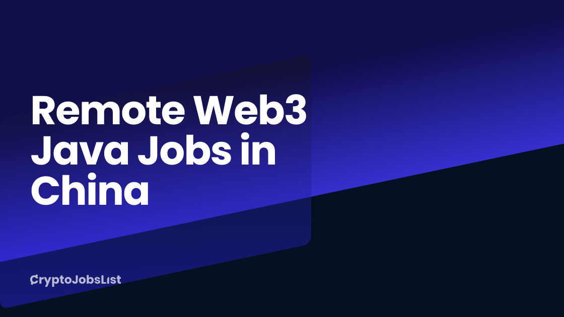 Remote Web3 Java Jobs in China