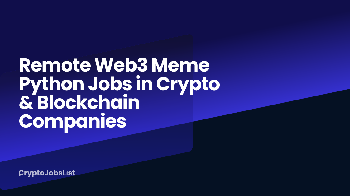 Remote Web3 Meme Python Jobs in Crypto & Blockchain Companies (1 New ...