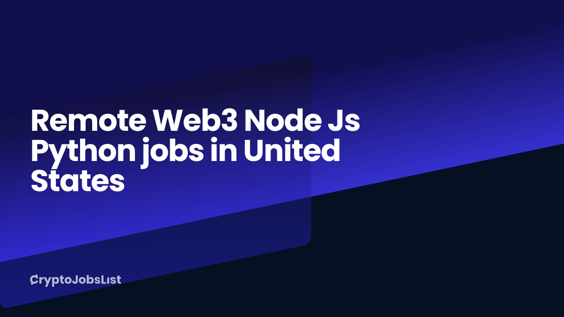Remote Web3 Node Js Python jobs in United States - Sep 2024