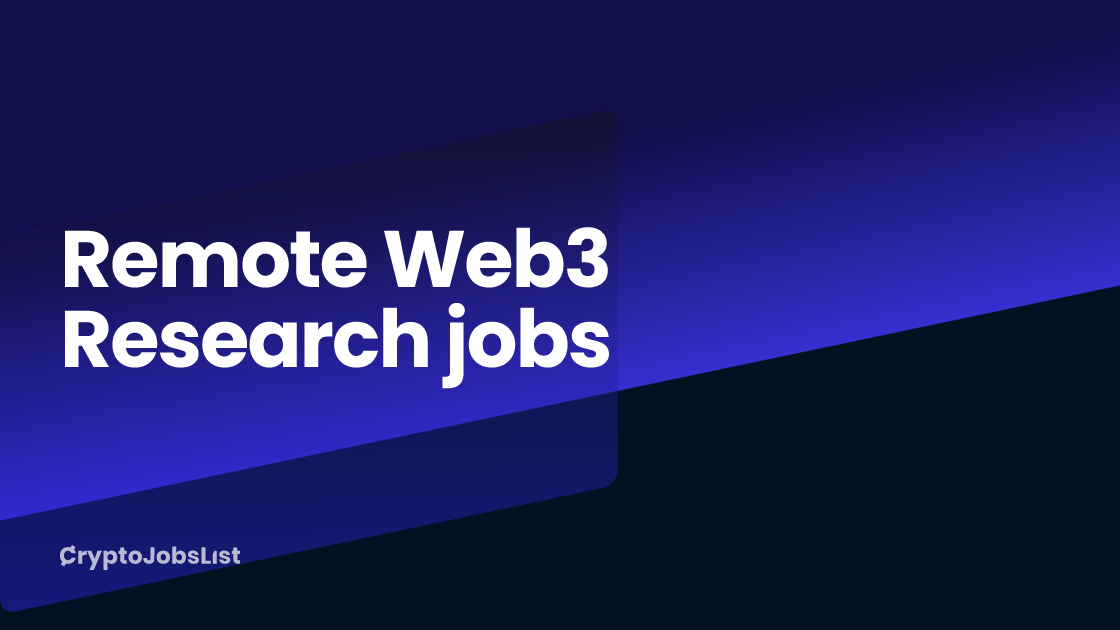Remote Web3 Research Jobs - $70k-$365k/year