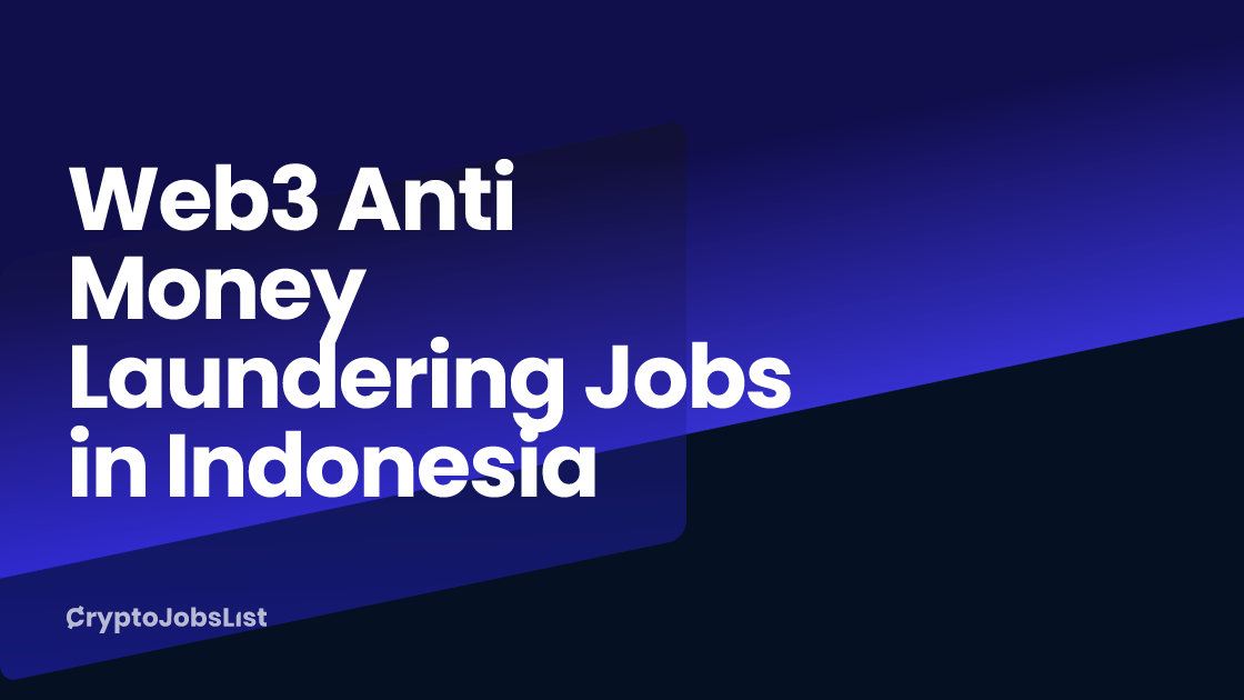 Photo inspiration: Gallery Detail: Web3 Anti Money Laundering Jobs In Indonesia