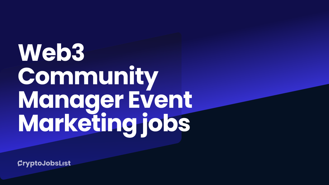 Web3 Community Manager Event Marketing jobs - Oct 2024