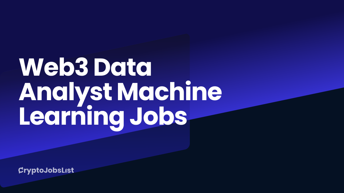Web3 Data Analyst Machine Learning Jobs