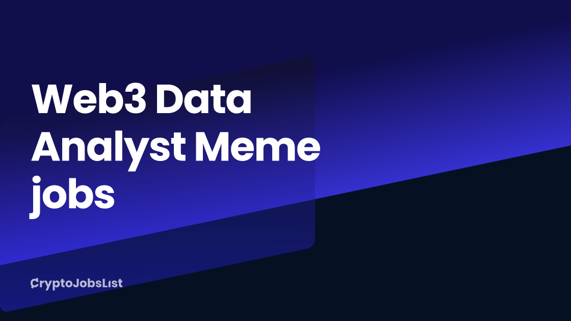 $70k—$90k/yr Web3 Data Analyst Meme jobs - June 2024 (1 New)