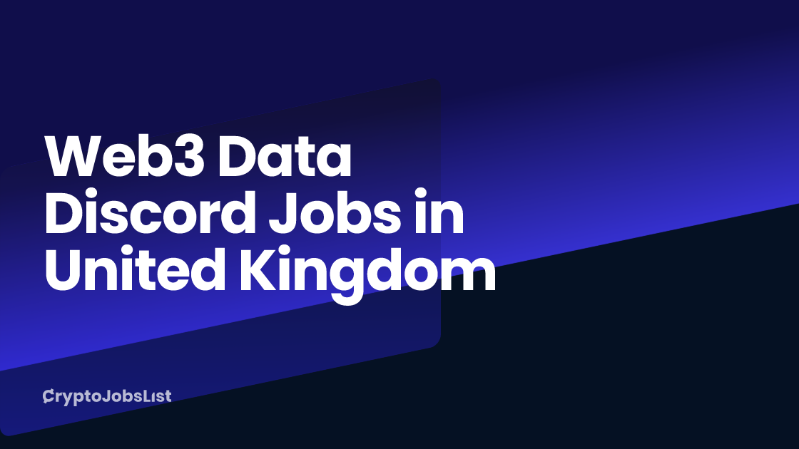 Web3 Data Discord Jobs in United Kingdom