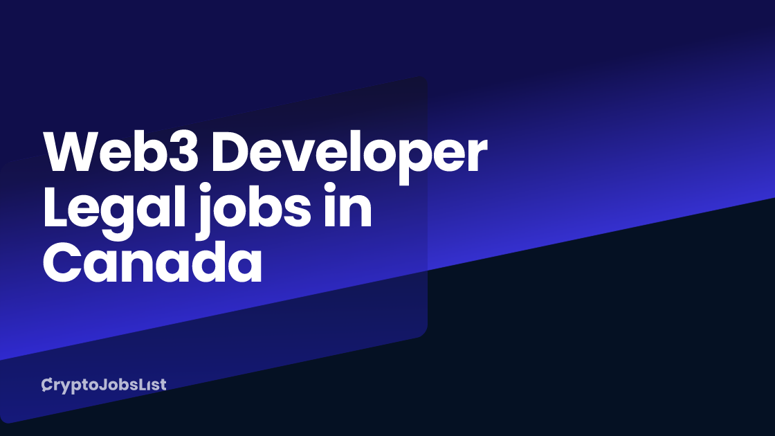 Web3 Developer Legal Jobs in Canada