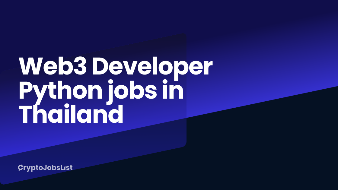 Best Web3 Developer Python Jobs in Thailand - $75k-$200k/year