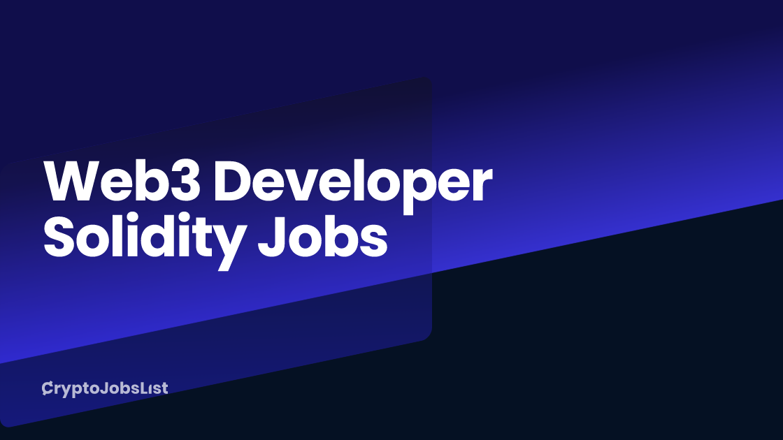 Web3 Developer Solidity Jobs