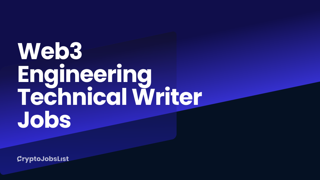 Web3 Engineering Technical Writer Jobs