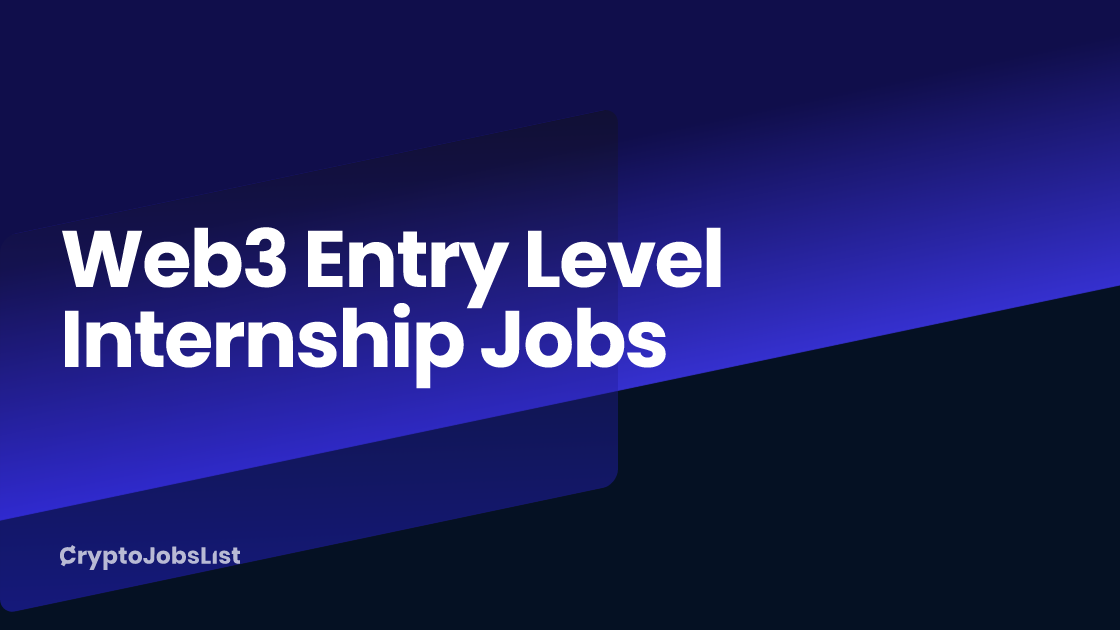 Web3 Entry Level Internship Jobs - $72k-$180k/year