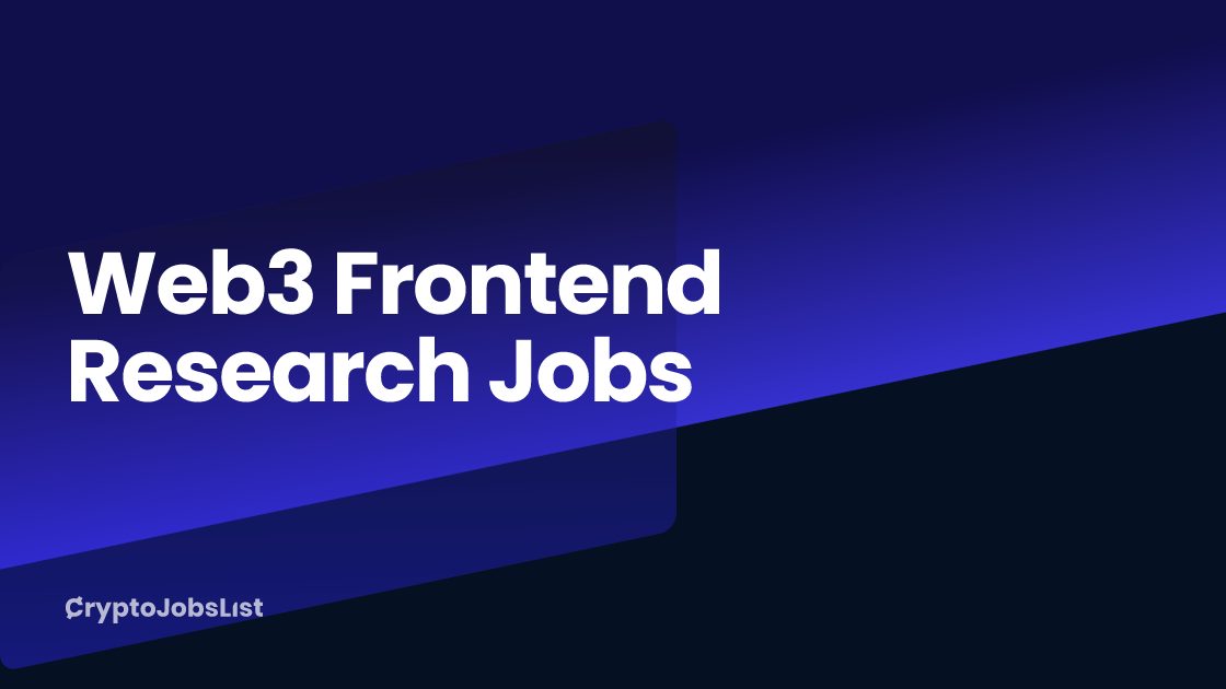 Web3 Frontend Research Jobs
