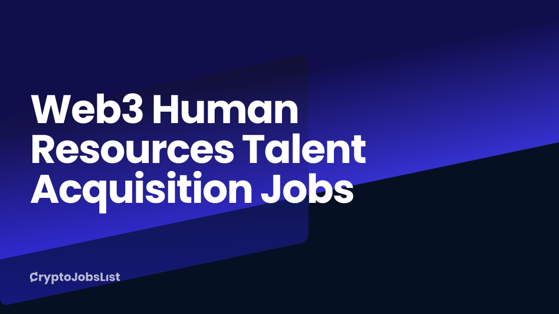 Web3 Human Resources Talent Acquisition Jobs